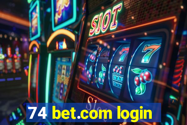 74 bet.com login